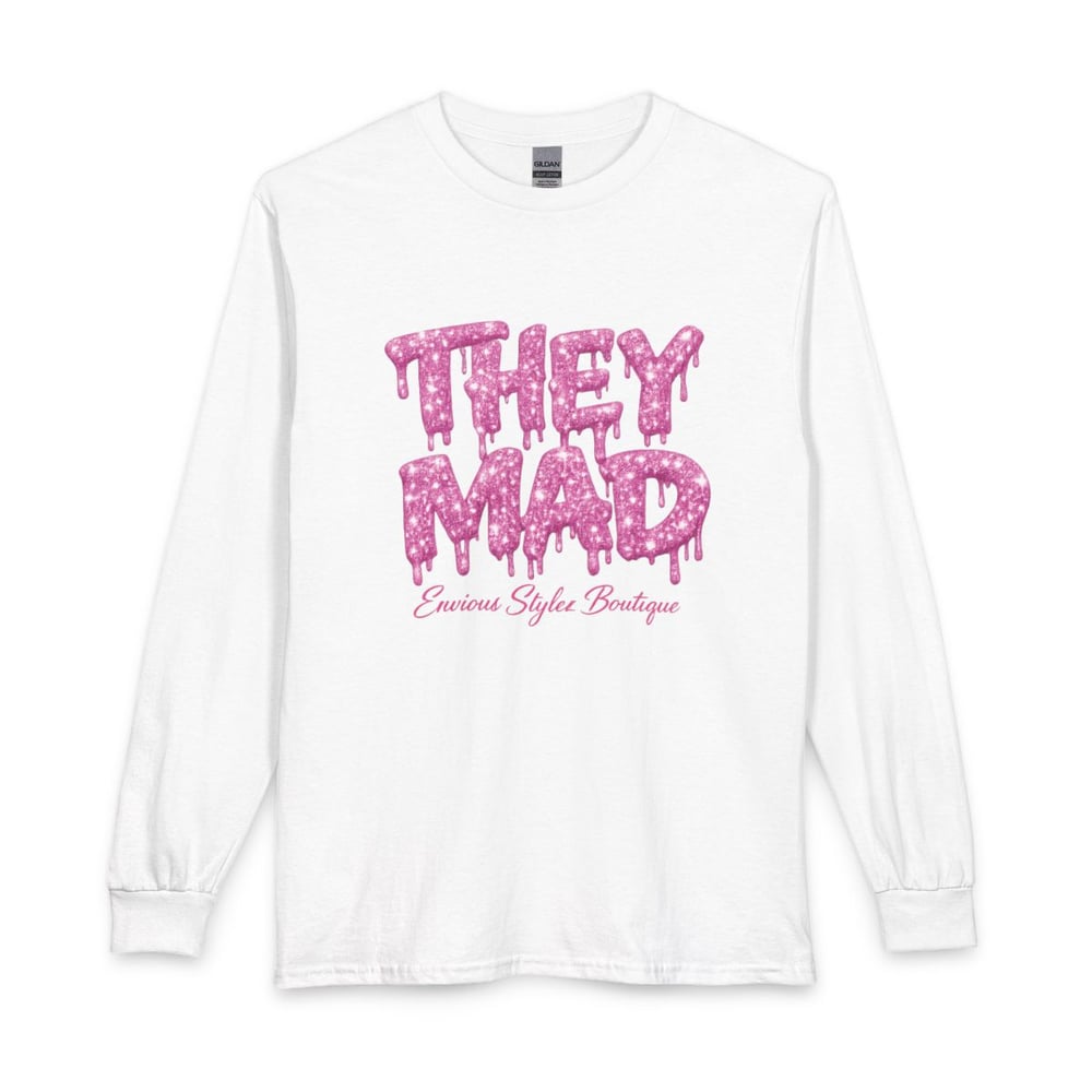 Image of They Mad Long Sleeve Tee — Pink Drip "Envious Stylez Boutique" Graphic Shirt