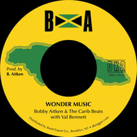 Image 2 of Glen Adams / Bobby Aitken & The Carib Beats / Val Bennett - Don't Need You/Wonder Music 7" (BA)