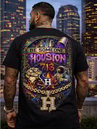 Image 1 of Be Somebody - Htown T shirt 