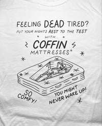 Image 3 of Coffin Mattresses Tee