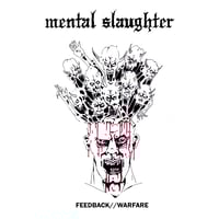 Image 1 of MENTAL SLAUGHTER - Feedback // Warfare  CS [Pre-Order. Out 3.13.26]