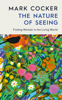 The Nature of Seeing: Finding Wonder in the Living World
