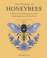 Image 1 of The Wisdom of Honeybees: Uncover the healing power and inspiring lessons of the hive