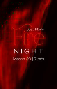 Image of Just Flow: Fire Night 