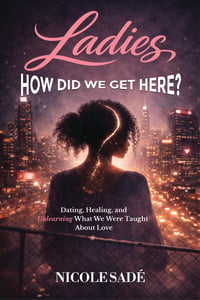Ladies, How Did We Get Here?  Pre-Order