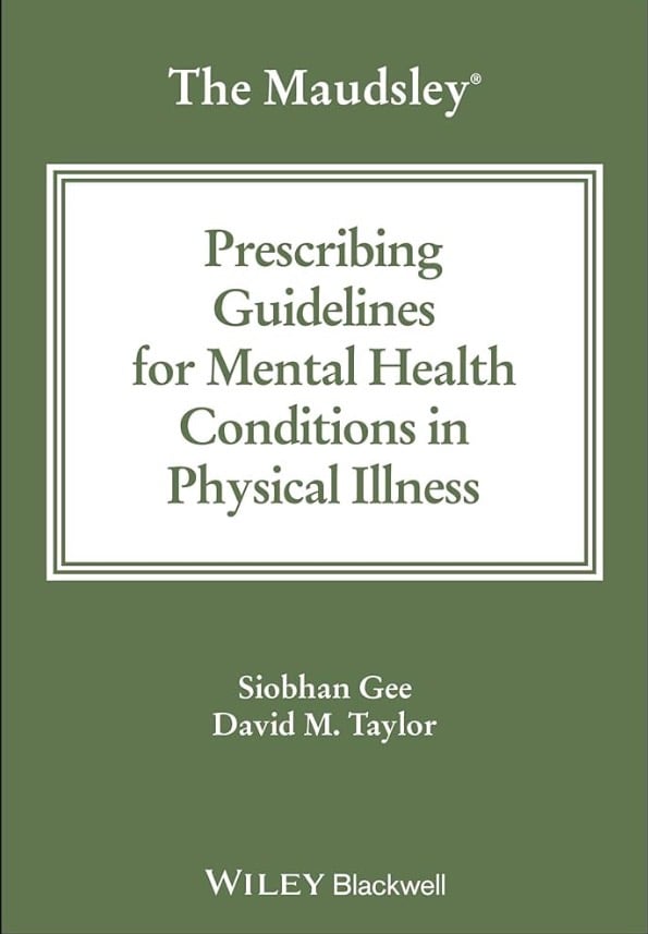Image of The Maudsley Prescribing Guidelines for Mental Health Conditions in Physical Illness-eBook
