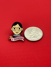 Image 1 of I Dissent Soft Enamel Metal Pin, Mini: RBG Tribute, SCOTUS gift