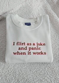 Image 1 of I flirt as a joke sweater
