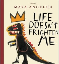 Life Doesn't Frighten Me