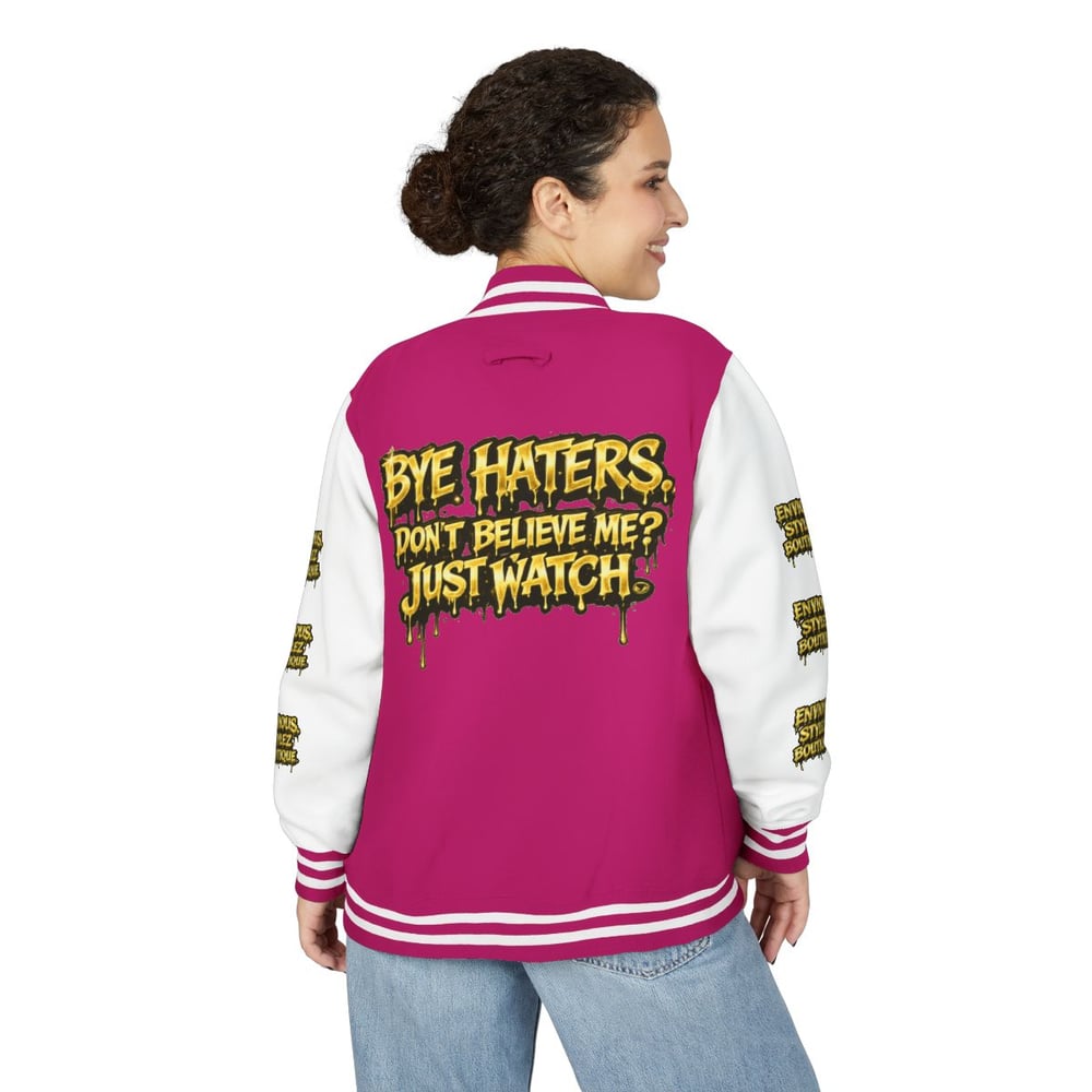 Image of Unisex Letterman Jacket — "Bye Haters, Don't Believe Me? Just Watch" Varsity Jacket