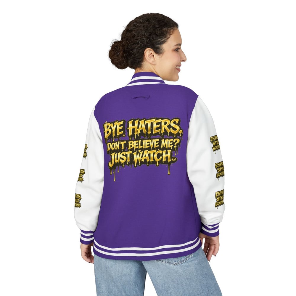 Image of Letterman Jacket — "Bye Haters, Don't Believe Me? Just Watch" Varsity Jacket