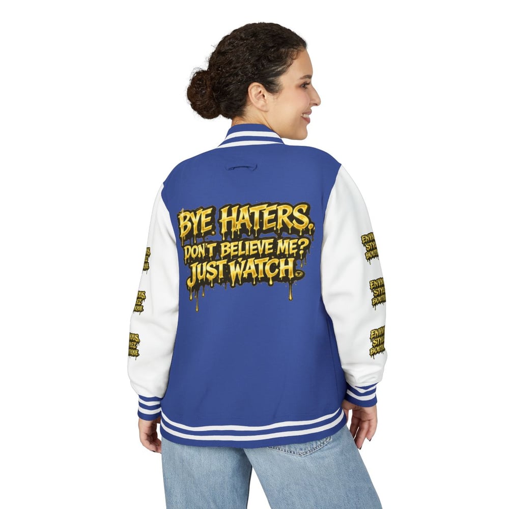 Image of Unisex Letterman Jacket — "Bye Haters, Don't Believe Me? Just Watch" Varsity Jacket