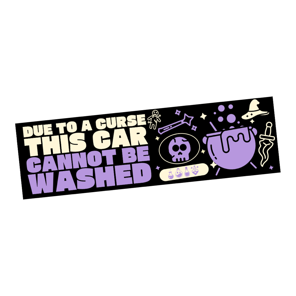 Image of Due to a Curse This Car Cannot Be Washed Sticker or Magnet