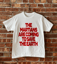 Image 1 of THE MARTIANS ARE COMING TO SAVE THE EARTH
