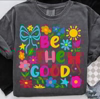 Image 1 of Be The Good T-shirt 