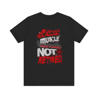 Image 1 of Classic Muscle Restored Not Retired Tee