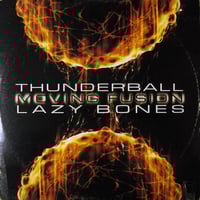 Moving Fusion – Thunderball / Lazy Bones (D&B - Used)