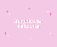 Acrylic Car Vent Clip