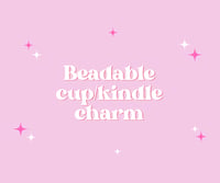 Custom Kindle/Cup Charm