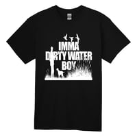 DIRTY WATER BOY T SHIRT