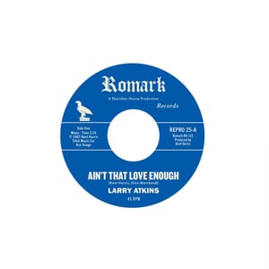 Image of Larry Atkins - Ain't That Love Enough/Lighten Up 