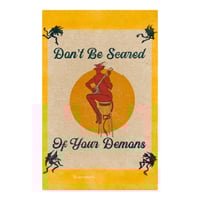 Image 2 of Don’t Be Scared Of Your Demons Poster 11x17 Wall Art