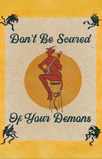 Image 4 of Don’t Be Scared Of Your Demons Poster 11x17 Wall Art