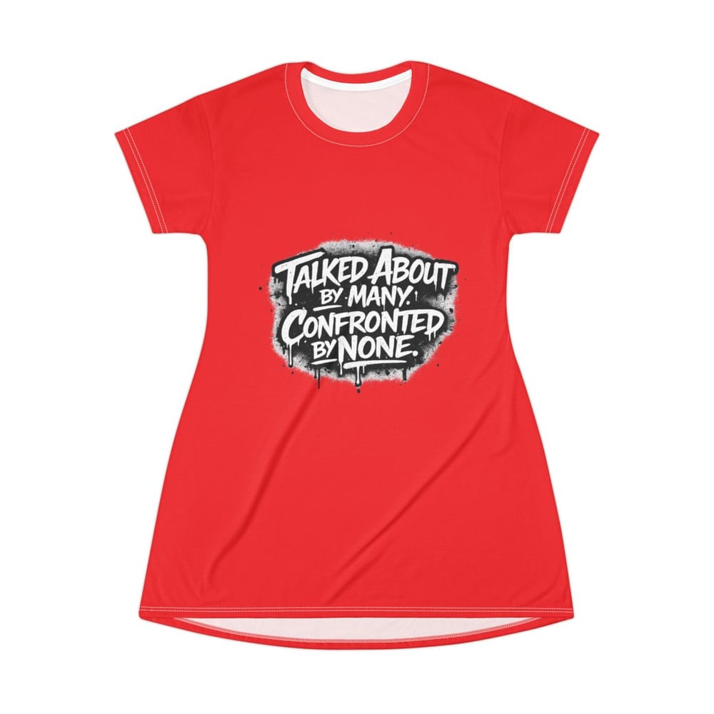Image of Unbothered Graffiti T-Shirt Dress – "Talked About by Many, Confronted by None"