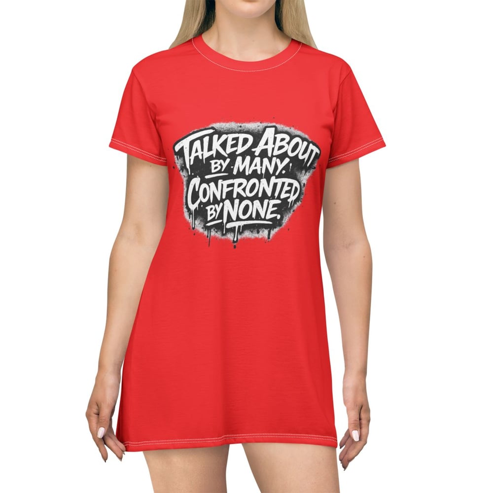 Image of Unbothered Graffiti T-Shirt Dress – "Talked About by Many, Confronted by None"