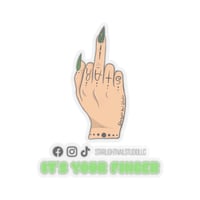 Image 1 of 'It's Your Finger' Transparent Sticker