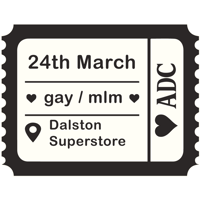 Gay Sketch + Speed Date - Dalston Superstore - 9th March