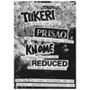 Tiikeri (Finland) / Prisão (Sweden) / Knome / Reduced @ The Chapel