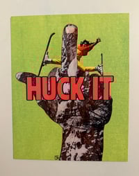 Image 2 of "Huck It" Metal Print 