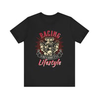 Image 1 of Racing Is Not A Hobby It’s A Lifestyle Drag Racing Engine Tee