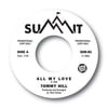 Tommy Hill "All My Love" Summit Records Promo 45rpm 