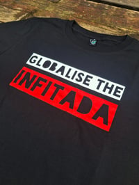 Image 3 of 'Globalise the INFITADA' T-SHIRT