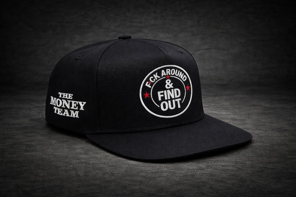 Image of F*ck Around & Find Out X The money team curve hat 
