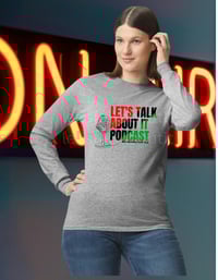 Image 2 of LET'S TALK ABOUT IT PODCAST LONG SLEEVE TEE