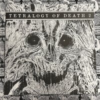Tetralogy of Death – “Vol. 2 – w. Ascendency / Chaotian / Septage / Sequestrum” LP 