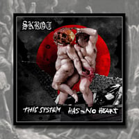 SKROT -  This System Has No Heart, 12"