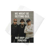 Image 2 of DRIP LAST FOREVER - Birthday Greeting card