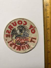 Image 2 of Vintage tattoo patch Of Course It Hurts 90’s