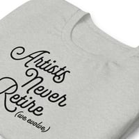 Image 5 of Artists Never Retire (We evolve) - Athletic Grey T-shirt