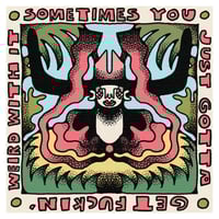 Get Weird With it Print