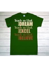 Image 4 of Teach so they can…Shirt 