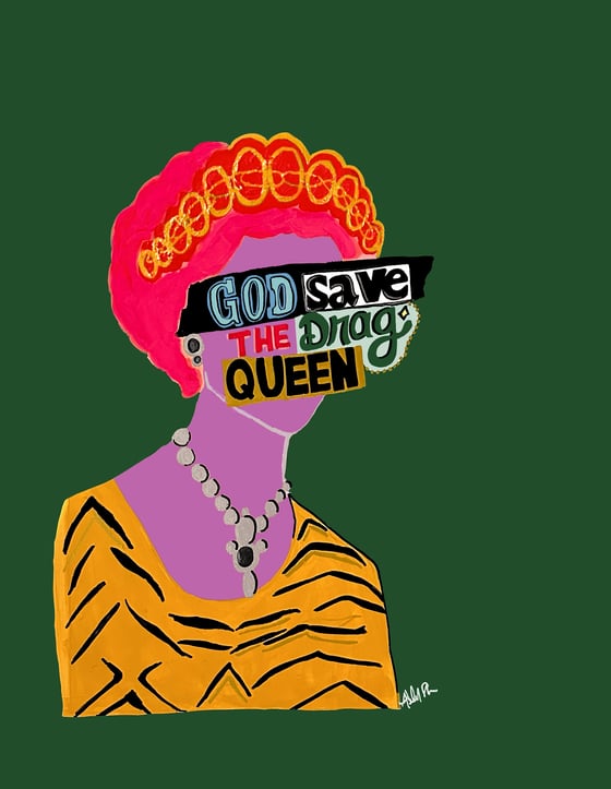 Image of God save the Drag Queen Print