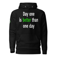 Image 1 of "Day one is better than one day" Black Adult Hoodie