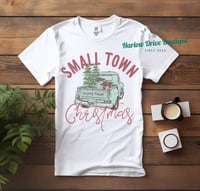 Image 3 of Small Town Christmas T Shirt