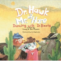 Image 1 of Dr. Hawk & Mr. Hare: Dancin’ with Dr. Boots