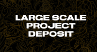 Large scale project deposit